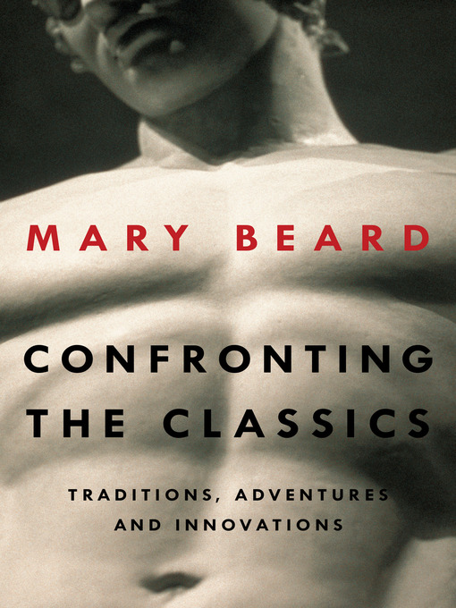 Title details for Confronting the Classics by Mary Beard - Wait list